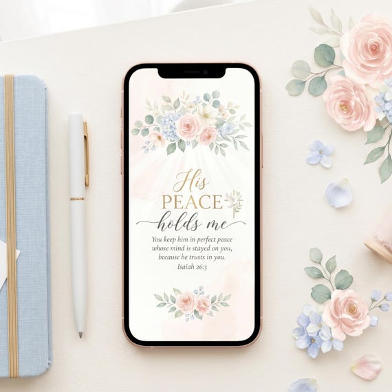 Isaiah 26:3 Christian Phone Wallpaper, His Peace Holds Me Bible Verse Wallpaper, Feminine Faith Lock Screen Download by CuriousFaithStudio