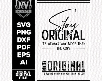 Paquete SVG "Stay Original": Diseño inspirador de camiseta para mujer (descarga digital)