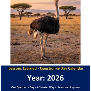 May include: An ostrich stands in a savanna landscape under a sunset sky. The bird has black and white plumage and long legs. The image includes text that reads "Lessons Learned - Question-a-Day Calendar" and "Year: 2026".