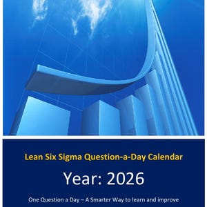 May include: A blue graphic with an upward arrow, clouds, and bar graph elements. The text reads "Lean Six Sigma Question-a-Day Calendar Year: 2026" and "One Question a Day - A Smarter Way to learn and improve."
