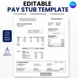 May include: An editable pay stub template featuring the text EDITABLE PAY STUB TEMPLATE, Earning statement, Bright Solutions Network, and Company Cheque. The document includes sections for earnings, deductions, and employee information in black text.