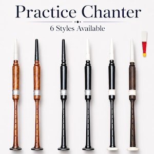 May include: Six practice chanters in various wood and synthetic finishes, each featuring a white reed at the top. The text Practice Chanter and 6 Styles Available is displayed above the instruments, which include silver or white ferrules.