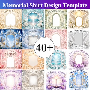 May include: A digital collection of over 40 memorial shirt design templates featuring the text In Loving Memory and Name Here. Each template includes decorative frames, floral accents, doves, clouds, and religious imagery in various colors.