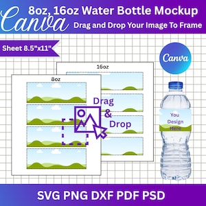May include: A water bottle mockup with a blue cap and a label that says "You Design Here." The image includes a Canva logo and instructions to drag and drop images. The mockup also shows 8oz and 16oz bottle designs on an 8.5" x 11" sheet.