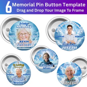 May include: A template for memorial pin buttons. The design features a blue sky background with clouds, doves, and the text "In Loving Memory." Each button includes a photo and name. The text "Memorial Pin Button Template" is at the top.