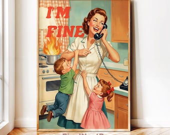 Retro Kitchen Wall Art, Funny 1950s Cooking Print, Vintage Housewife Poster, Humorous Kitchen Decor, I’m Fine Wall Art #15