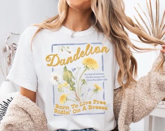 Dandelion Lyrics T-Shirt | Country Music Fan Shirt for Women | Song Inspired Graphic Tee, Suitable for All Seasons