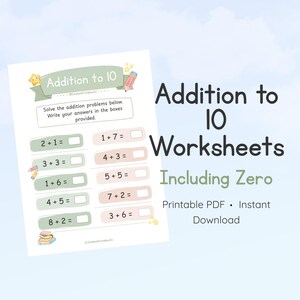 May include: A worksheet titled "Addition to 10" with math problems, including zero. The worksheet has a light green banner with the title and illustrations of a star, pencil, and books. The text "Addition to 10 Worksheets Including Zero" is displayed.