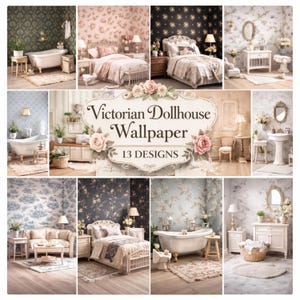 May include: A collage showcasing 13 Victorian dollhouse wallpaper designs. The images feature rooms with floral and patterned wallpaper, including bedrooms, bathrooms, and living areas. The text "Victorian Dollhouse Wallpaper" is displayed prominently.