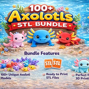 May include: An image promoting an STL bundle featuring over 100 unique axolotl models. The image showcases three colorful axolotls and highlights features like ready-to-print STL files and suitability for 3D printing. The text "100+ Axolotls STL BUNDLE" is prominently displayed.