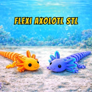 May include: Two flexible axolotl figures, one orange and one purple, rest on a sandy surface. The figures have detailed gills and smiling faces. The image has the text "FLEXI AXOLOTL STL" in a yellow and black font.
