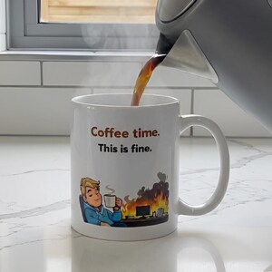 Funny Coffee Mug – “Coffee Time This Is Fine” – Burnout Humor Gift – Desk Mug for Coworker – Office Gift for Work Stress