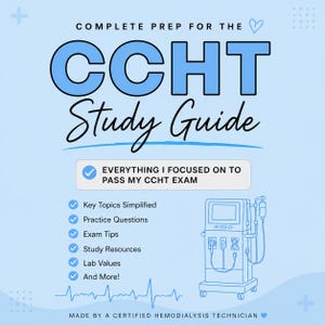 May include: A light blue CCHT study guide with the text COMPLETE PREP FOR THE CCHT Study Guide, EVERYTHING I FOCUSED ON TO PASS MY CCHT EXAM, and a list of topics including Key Topics Simplified, Practice Questions, Exam Tips, and Lab Values.