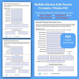 May include: Printable PDF mobile device info forms for iPhone, iPad, and Android. Forms include fields for device name, model, serial number, and password history. Ideal for police reports or tech support. Includes a PDF instant download.