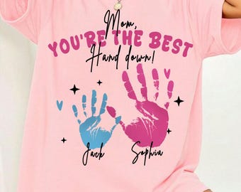Personalized Mom Shirt with Kids Names, You're the Best Hands Down Shirt, Custom Handprint Mother's Day Gift, New Mom T-shirt, Mama Tee