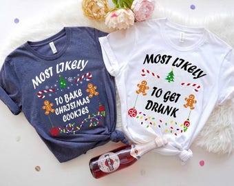 190 Quotes and Custom Most Likely to Christmas Shirt, Family Matching Christmas T-Shirts, Christmas Shirt, Funny Christmas Shirt, Xmas Tees