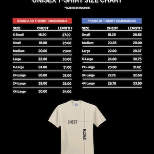 May include: A black background displays a unisex t-shirt size chart with text in white. It lists standard and premium t-shirt dimensions in inches for sizes ranging from X-Small to 4X-Large. A beige t-shirt graphic shows chest and length measurements.