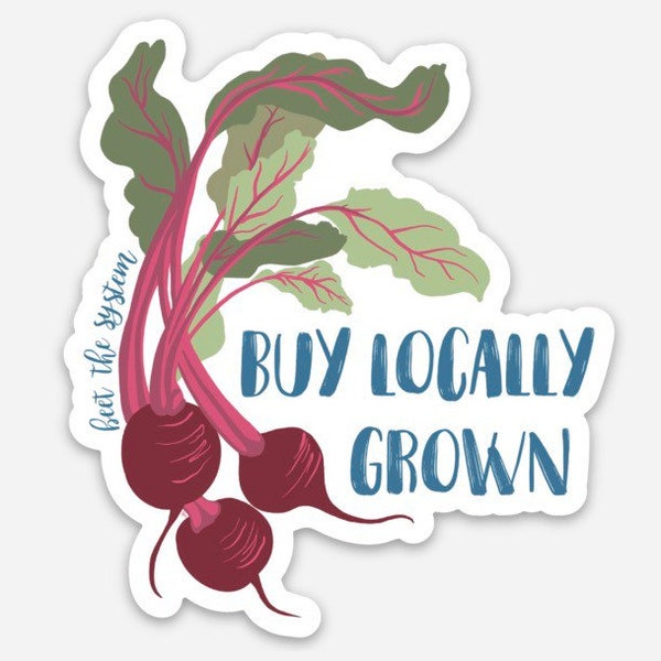 Buy Locally Grown Beets Sticker Waterproof Dishwasher safe Shop Small Buy Local Produce Support Farmers Die Cut Local Business Shop Local