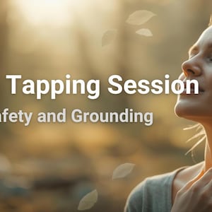 May include: A woman with closed eyes and a hand on her neck, with the text "EFT Tapping Session for Safety and Grounding" in white. The background is a blurred, sunlit forest.