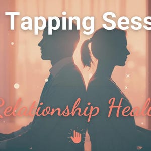 May include: Image promoting an EFT Tapping Session for Relationship Healing. Silhouetted figures of a man and woman are back-to-back, with text overlayed. The background is a warm, soft gradient of pink and orange.