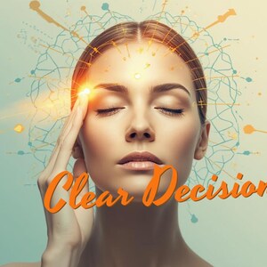 May include: A woman with closed eyes, touching her forehead, with the words "Clear Decisions" in orange script. A glowing light emanates from her forehead, with a network of lines and dots in the background.