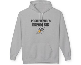 Positive Vibes Dream Big Hoodie | Inspirational Hoodie