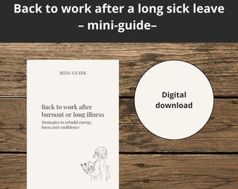 Zurück zur Arbeit nach längerer Krankheit oder Burnout Urlaub Mini-Ratgeber | Sofortiger Download