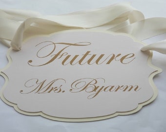 Future Mrs sign,Wedding Shower sign, Mrs to be Sign, Bridal shower chair signs, Bride to be signs for chairs