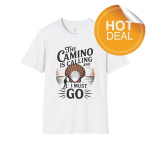 Camino De Santiago T-Shirt, Hiking Shirt, The Camino Is Calling, I Must Go Tee, Religious Pilgrimage, Spiritual Journey, Buen Camino Shirt