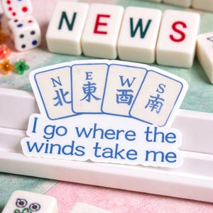Mahjong Wind Tile Vinyl Sticker – I Go Where Winds Take Me Decal