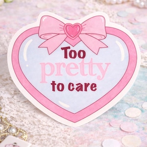 Too Pretty To Care Heart Bow Sticker – Pink Girly Vinyl Decal (3")