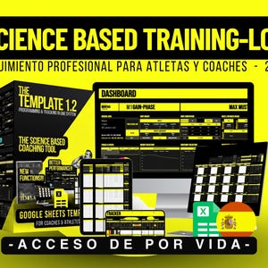 May include: A digital training log system featuring a yellow and black color scheme. The text reads SCIENCE BASED TRAINING-LOG, THE TEMPLATE 1.2, DASHBOARD, and ACCESO DE POR VIDA. It includes various screen displays of spreadsheets and data tracking tools.