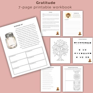 May include: A 7-page printable gratitude workbook with a light pink background. The workbook includes pages with a gratitude jar illustration, a gratitude tree, and gratitude prompts. The title "Gratitude" is at the top.