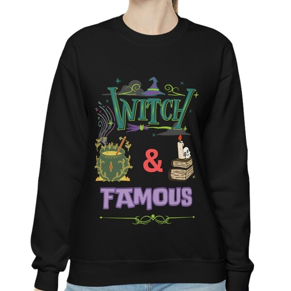 Funny Halloween Sweatshirt, Witch And Famous Shirt, Witchy Clothing Top, Fall Autumn Apparel, Hilarious Witch Attire, Sassy Saying Top, Fun.