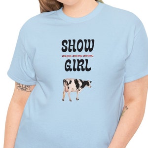 Cute Dairy Cow T Shirt, Dairy Cattle Show Girl T-Shirt, Adorable Cow Lover Tee. Showing Cows At County State Fair, Raising Cows, Unique Gift
