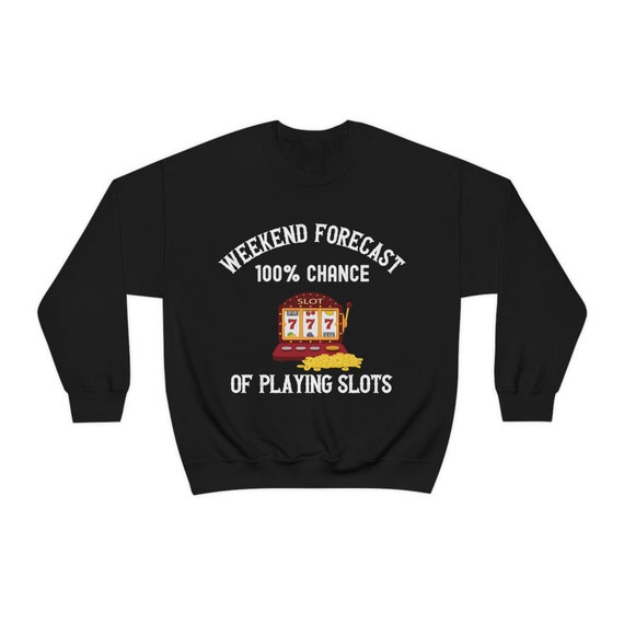 Slot Machine Shirt - Funny Casino Gambling Today Forecast Slot Machine Shirt - Funny Casino Gambling Today Forecast