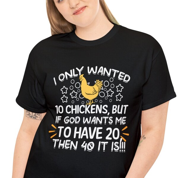 I Only Wanted 10 Chickens but If God Wants Me to Have 20 Then 40 It is ...
