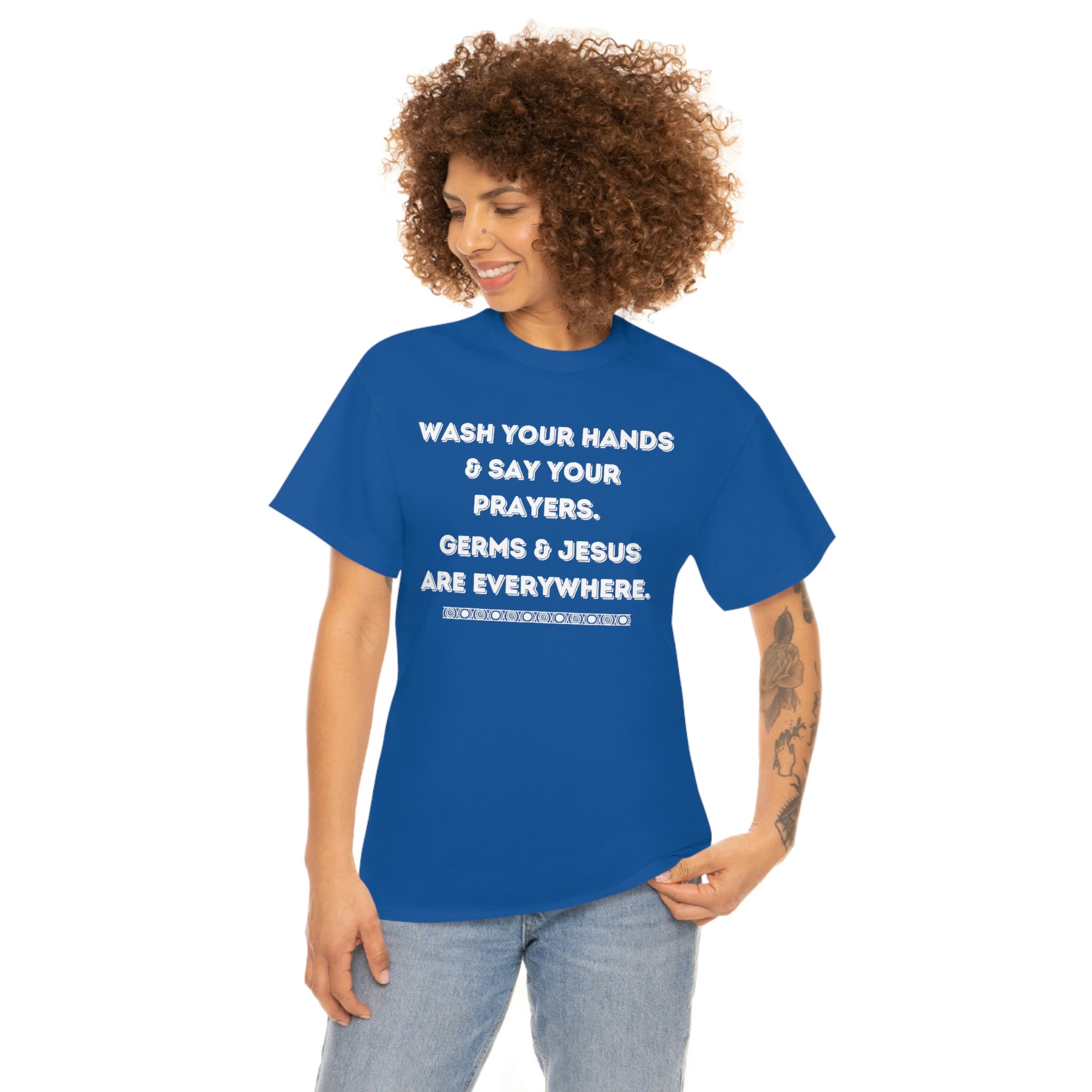 Wash Your Hands And Say Your Prayers Jesus Is Everywhere T-Shirt Wash Your Hands And Say Your Prayers Jesus Is Everywhere T-Shirt