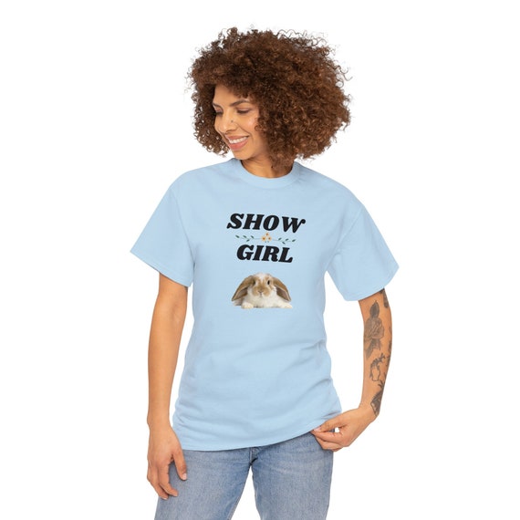 Show Girl Rabbit Shirt Show Girl Rabbit Shirt