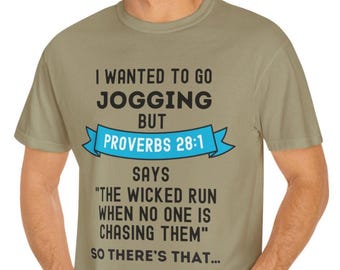 Funny Faith-Based T-Shirt, Humorous Christian Apparel, Great Gift for Religious Friends, Proverbs 28:1 Jogging Joke Shirt, Comfort Colors
