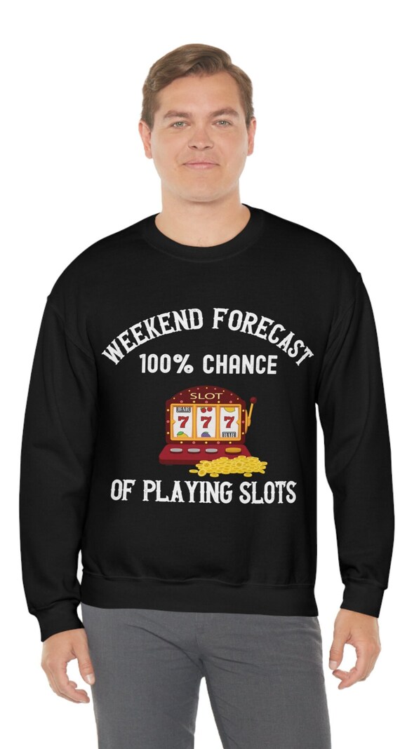 Slot Machine Shirt - Funny Casino Gambling Today Forecast Slot Machine Shirt - Funny Casino Gambling Today Forecast