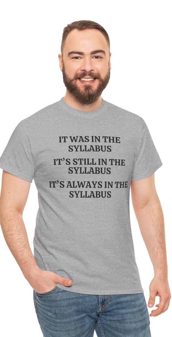 It's In The Syllabus T-Shirt Teacher Professor Funny Sarcasm It's In The Syllabus T-Shirt Teacher Professor Funny Sarcasm