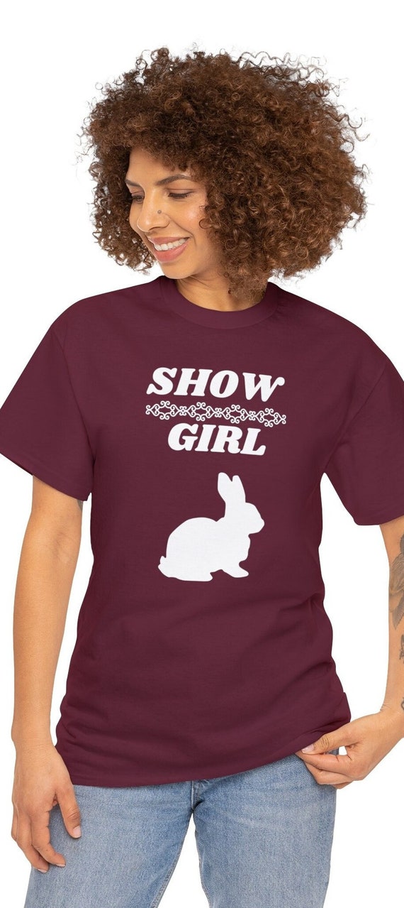 Show Girl Rabbit Shirt Show Girl Rabbit Shirt