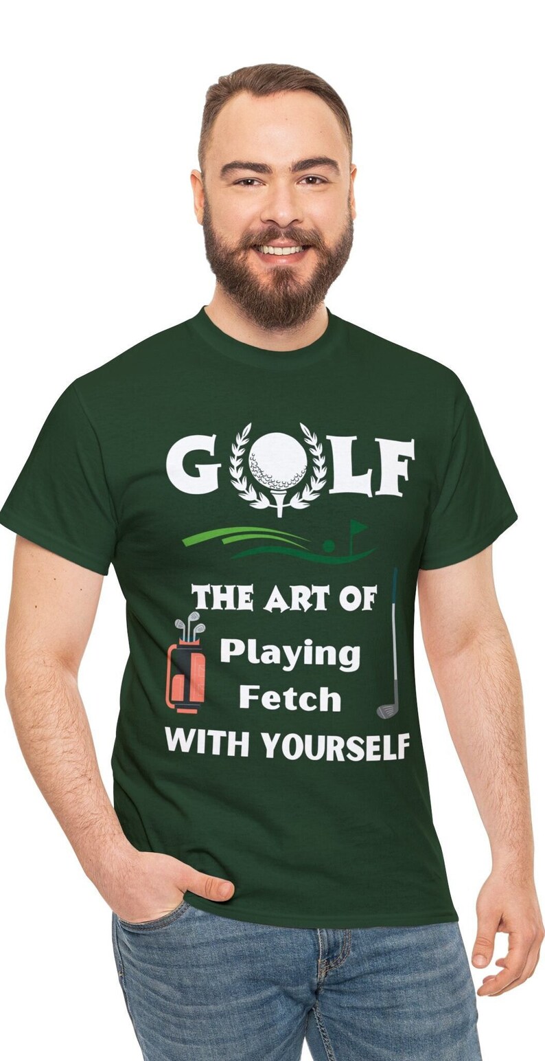 Funny Sarcastic Golf T Shirt, Golf the Art of Playing Fetch With