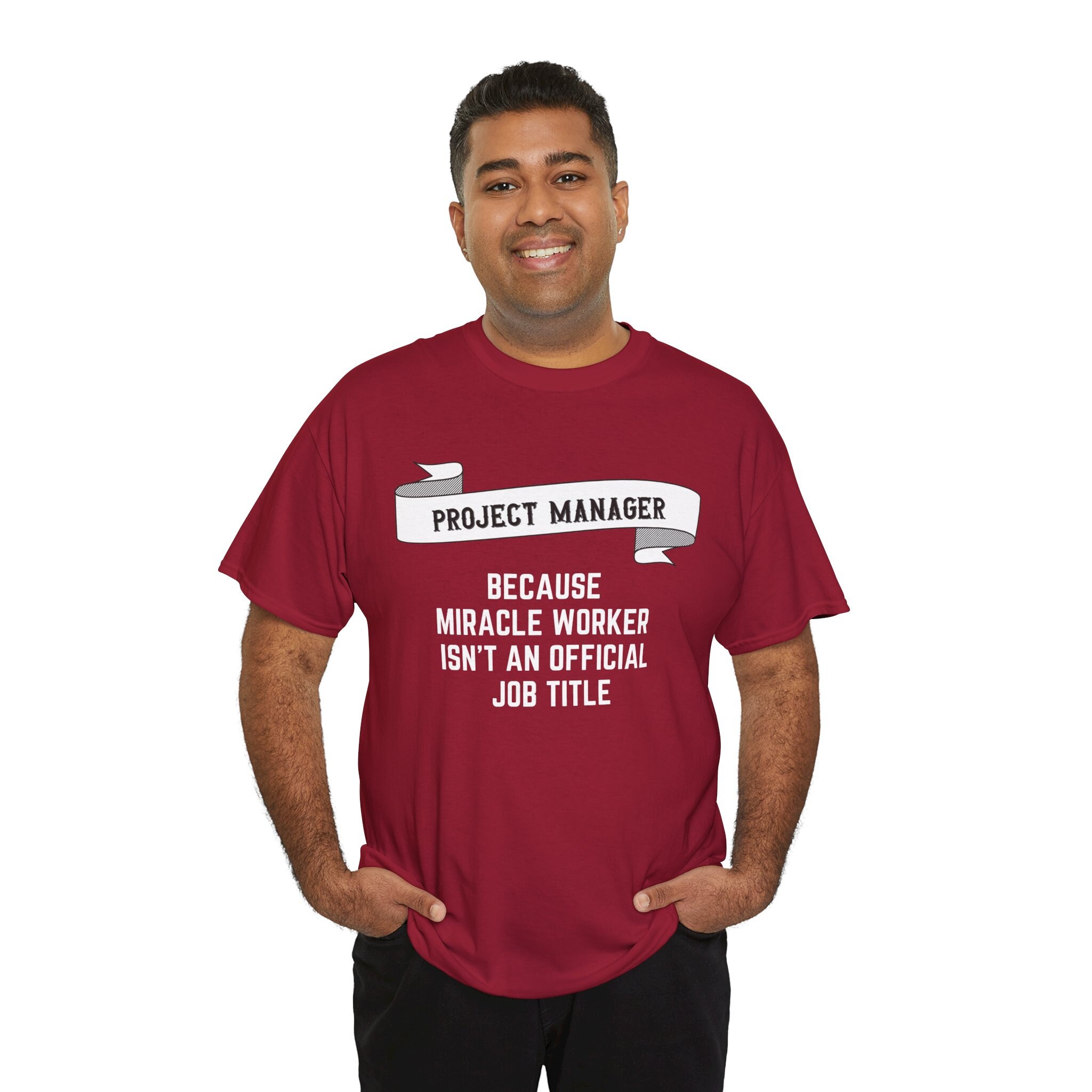 Funny Sarcastic Project Manager T Shirt, Project Manager Because