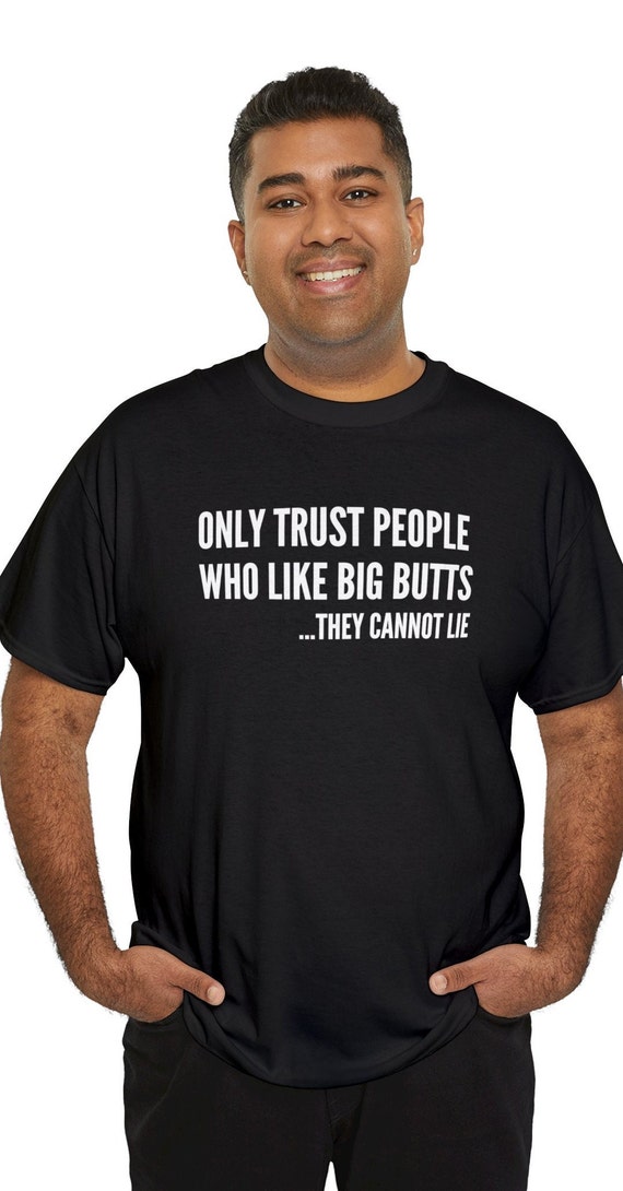 Nice Butt - Funny Sarcastic Quote T-Shirt Nice Butt - Funny Sarcastic Quote T-Shirt