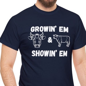 Cute Steer Growin Em & Showin Em T Shirt, Adorable Raising Cow T-Shirt, Showing Beef Cattle At County State Fair Tee, Livestock Show Attire.