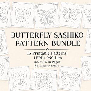 Peut inclure: Un ensemble numérique de 15 motifs de papillons Sashiko imprimables avec des contours en pointillés noirs sur fond blanc carré. Le texte indique : BUTTERFLY SASHIKO PATTERN BUNDLE, 15 Printable Patterns, 1 PDF + PNG Files, 8.5 x 8.5 in Pages, No Background PNGs.