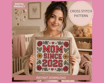 Maman depuis 2026, modèle de point de croix PDF, cadeau nouvelle maman, tableau première fête des mères, souvenir floral baby shower, Pattern Keeper PDF