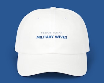 The Secret Lives of Military Wives Dad Cap | Embroidered Baseball Hat